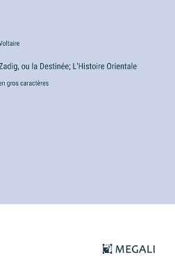 Book cover for Zadig, ou la Destin�e; L'Histoire Orientale