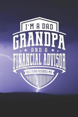 Book cover for I'm A Dad Grandpa & A Financial Advisor Nothing Scares Me