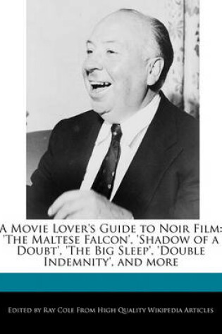 Cover of A Movie Lover's Guide to Noir Film