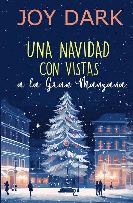 Book cover for Una Navidad Con Vistas a la Gran Manzana