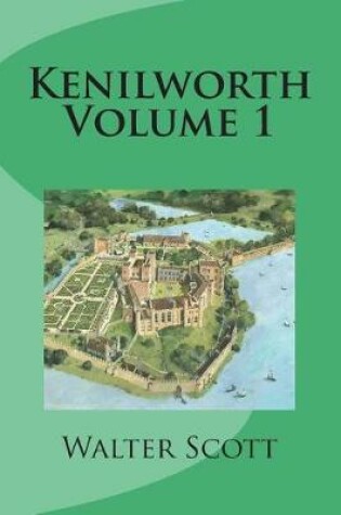 Cover of Kenilworth Volume 1