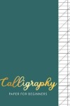 Book cover for Calligraphy Paper for Beginners