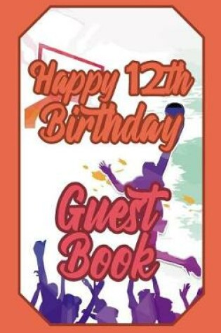 Cover of Happy 12th Birthday Guest Book