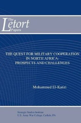 Cover of The Quest for Military Cooperation in North Africa