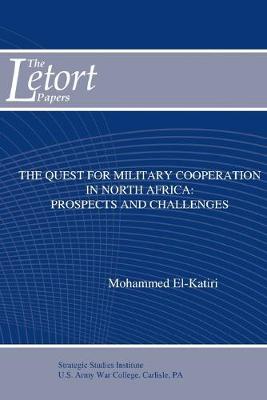 Book cover for The Quest for Military Cooperation in North Africa