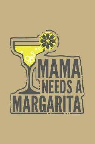 Cover of Mama Needs a Margarita