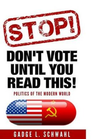 Cover of Stop! Don't vote until you read this!