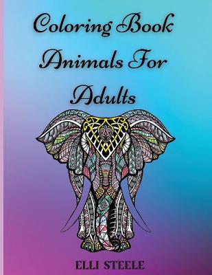 Book cover for Coloring Book Animals For Adults