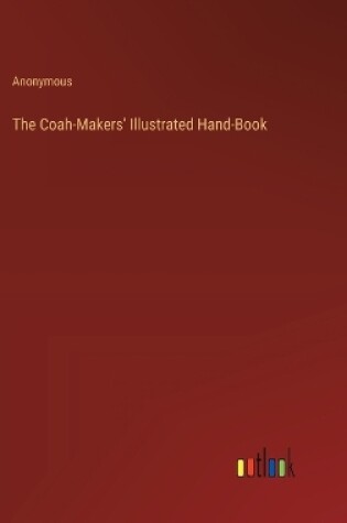 Cover of The Coah-Makers' Illustrated Hand-Book