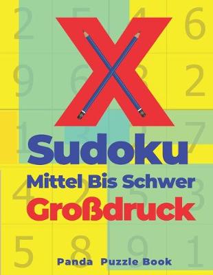 Book cover for X Sudoku Mittel Bis Schwer Großdruck