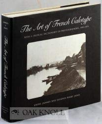 Book cover for The Art of French Calotype with a Critical Dictionary of Photographers, 1845-1870