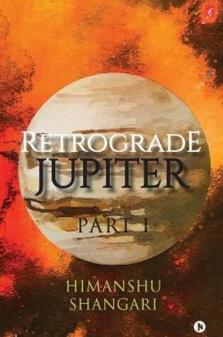 Cover of Retrograde Jupiter - Part I