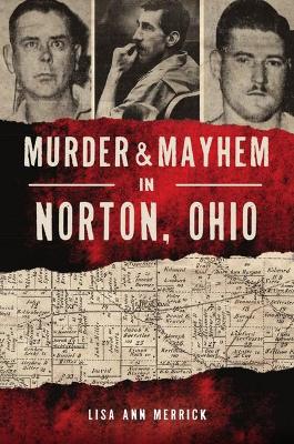 Cover of Murder & Mayhem in Norton, Ohio