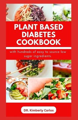 Book cover for Plant Based Diabetes Cookbook