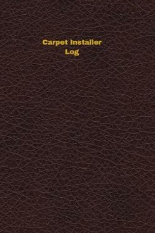 Cover of Carpet Installer Log