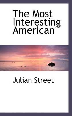 Book cover for The Most Interesting American