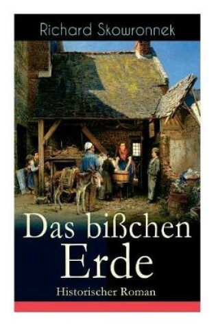 Cover of Das bi�chen Erde (Historischer Roman)