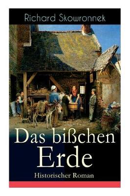 Book cover for Das bi�chen Erde (Historischer Roman)