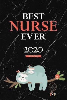 Book cover for Best Nurse Ever 2020 Sloth Diary Planner