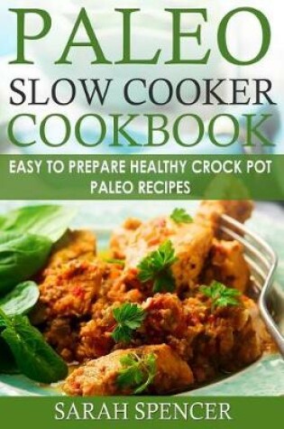 Cover of Paleo Slow Cooker Cookbook ***Black and White Edition***