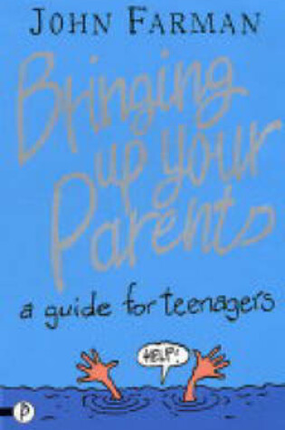 Cover of Bringing Up Your Parents