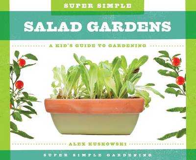 Book cover for Super Simple Salad Gardens: A Kid's Guide to Gardening