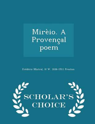 Book cover for Mireio. a Provencal Poem - Scholar's Choice Edition