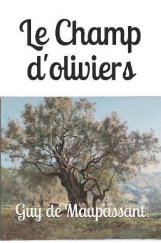 Cover of Le Champ d'oliviers