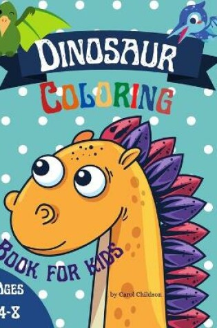 Cover of Coloring Dinosaur Book for Kids Ages 4-8