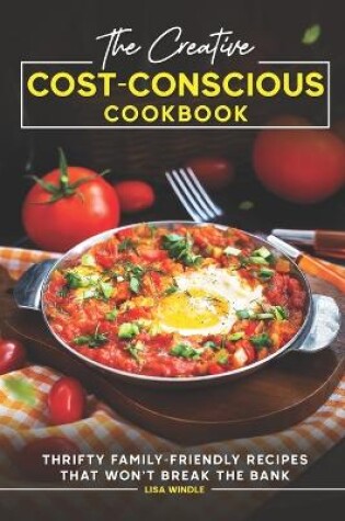 Cover of The Creative Cost-Conscious Cookbook!