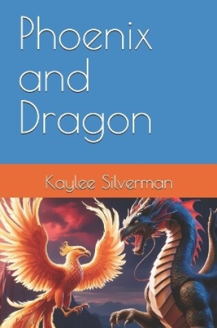 Cover of Phoenix and Dragon