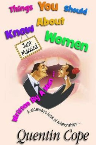 Cover of Things You Should Know About Women (Written By A Man)