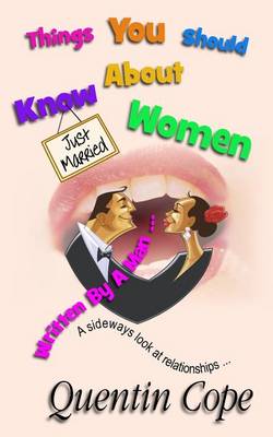 Book cover for Things You Should Know About Women (Written By A Man)