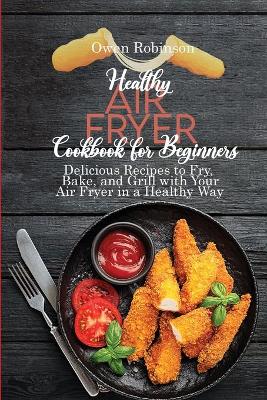 Book cover for Healthy Air Fryer Cookbook for Beginners