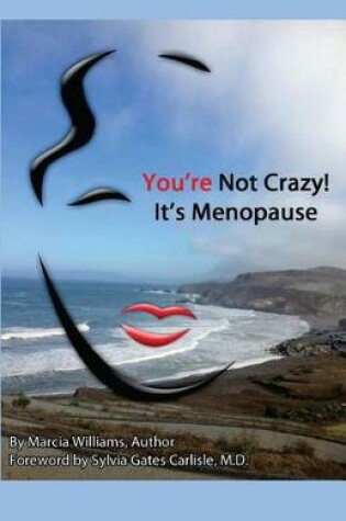 Cover of You're Not Crazy! It's Menopause