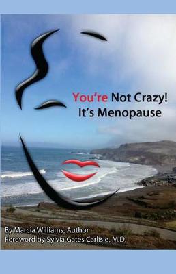 Book cover for You're Not Crazy! It's Menopause