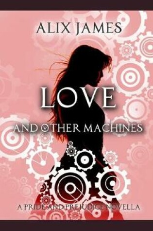 Cover of Love and Other Machines