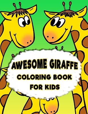 Book cover for Awesome Giraffe Coloring Book for Kids