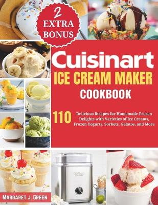 Book cover for Cuisinart Ice Cream Maker Cookbook