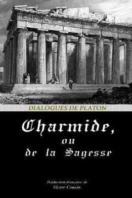 Book cover for CHARMIDE, Ou DE LA SAGESSE