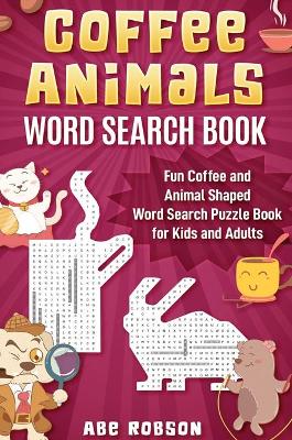 Book cover for Coffee Animals Word Search Book