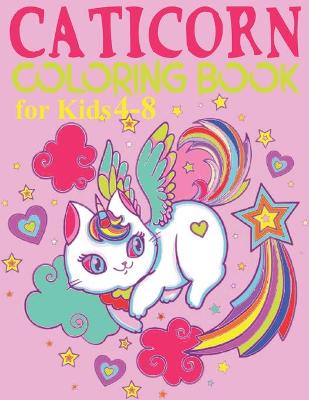 Book cover for Caticorn Coloring Book for Kids Ages 4-8