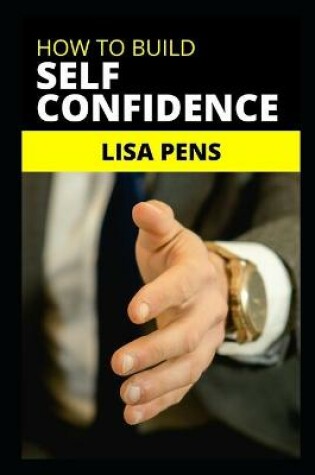 Cover of How to Build Self Confidence