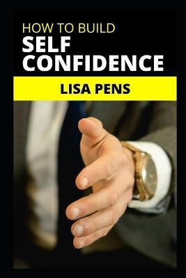 Book cover for How to Build Self Confidence
