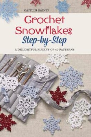 Cover of Crochet Snowflakes Step-By-Step