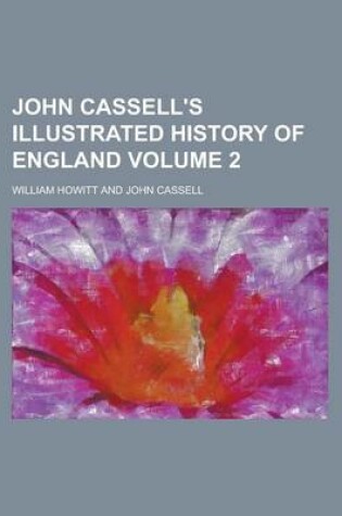 Cover of John Cassell's Illustrated History of England Volume 2