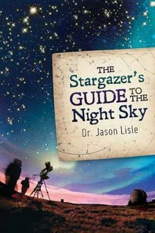 Cover of The Stargazer's Guide to the Night Sky