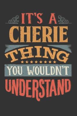 Book cover for Its A Cherie Thing You Wouldnt Understand