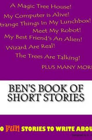 Cover of Ben's Book Of Short Stories