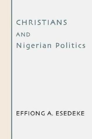 Cover of Christians and Nigerian Politics